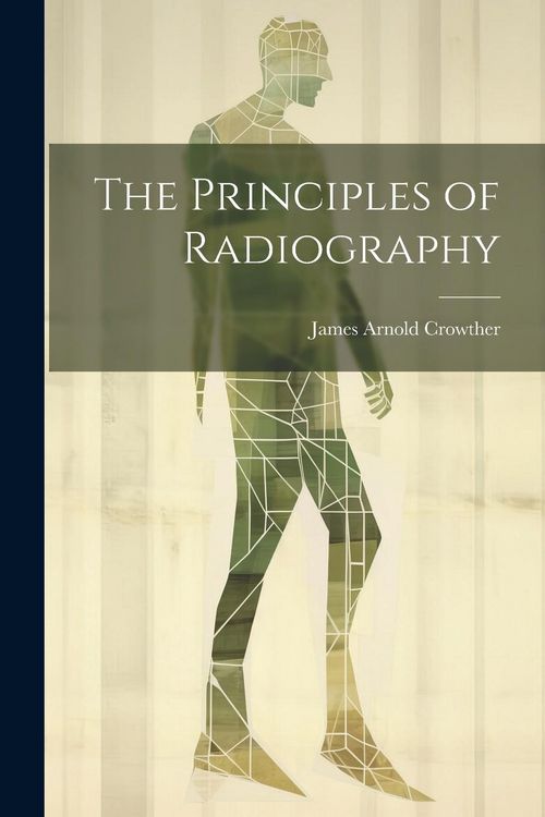 Produktbild: The Principles of Radiography