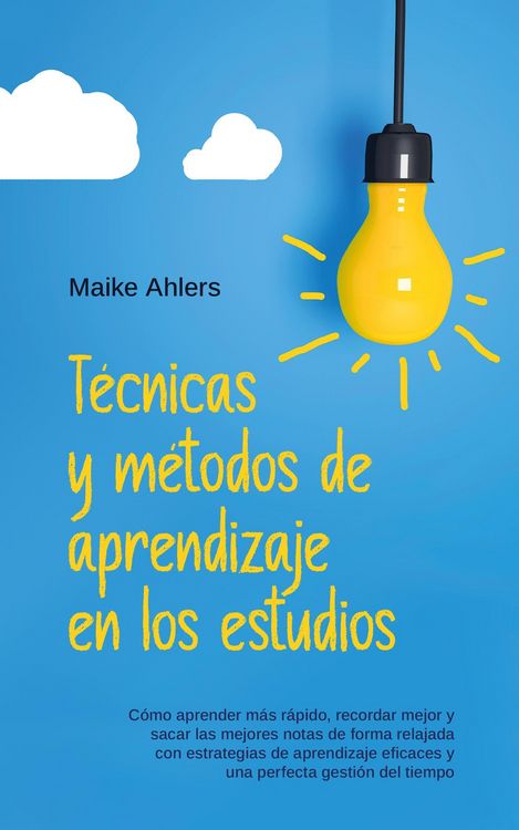 Produktbild: T&eacute;cnicas y m&eacute;todos de aprendizaje en los estudios: C&oacute;mo aprender m&aacute;s r&aacute;pido, recordar mejor y sacar las mejores notas de forma relajada con estrategia