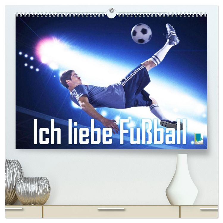 Produktbild: Ich liebe Fu&szlig;ball (hochwertiger Premium Wandkalender 2027 DIN A2 quer), Kunstdruck in Hochglanz