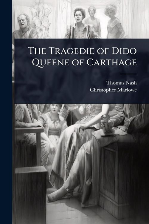 Produktbild: The Tragedie of Dido Queene of Carthage