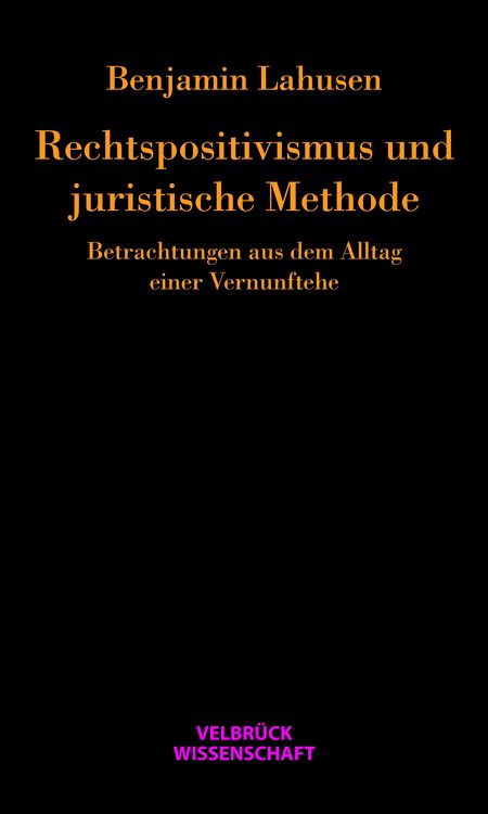 Produktbild: Rechtspositivismus und juristische Methode