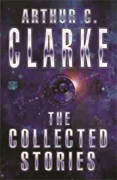 Produktbild: The Collected Stories Of Arthur C. Clarke