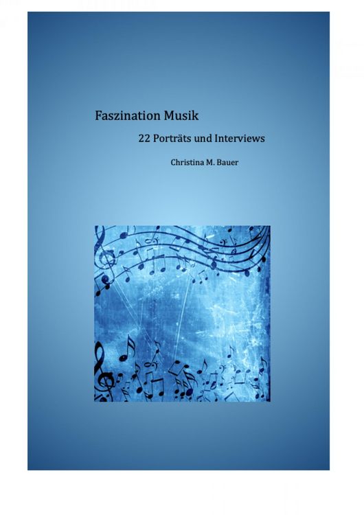 Produktbild: Faszination Musik - 22 Portr&auml;ts und Interviews