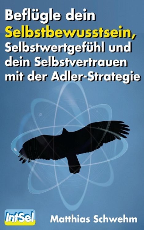 Produktbild: Befl&uuml;gle dein Selbstbewusstsein, Selbstwertgef&uuml;hl