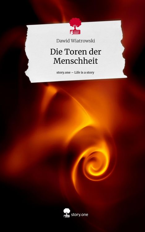 Produktbild: Die Toren der Menschheit. Life is a Story - story.one