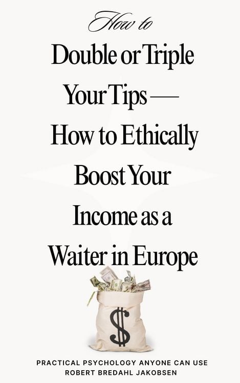 Produktbild: Double or Triple Your Tips How to Ethically Boost Your Income as a Waiter in Europe