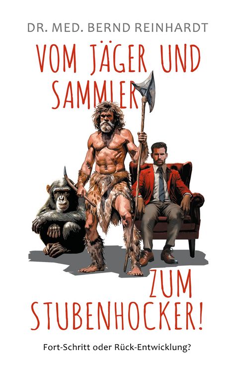 Produktbild: Vom J&auml;ger & Sammler zum Stubenhocker!
