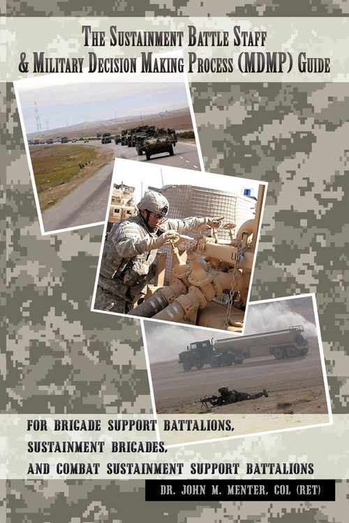 Produktbild: The Sustainment Battle Staff & Military Decision Making Process (MDMP) Guide