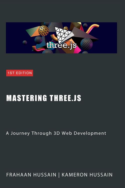 Produktbild: Mastering Three.js: A Journey Through 3D Web Development