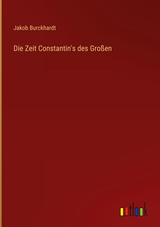 Produktbild: Die Zeit Constantin's des Gro&szlig;en