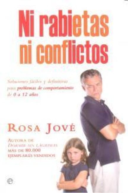 Produktbild: Ni rabietas ni conflictos : soluciones f&aacute;ciles y definitivas para problemas de comportamiento de 0 a 12 a&ntilde;os
