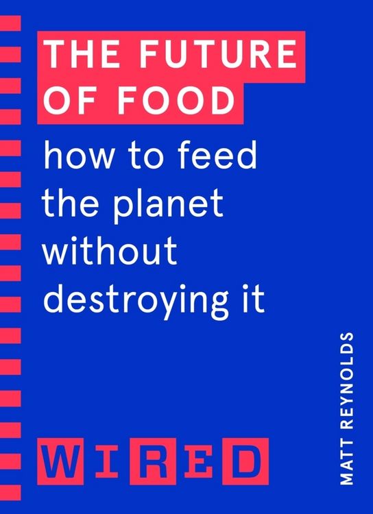 Produktbild: The Future of Food (WIRED guides)