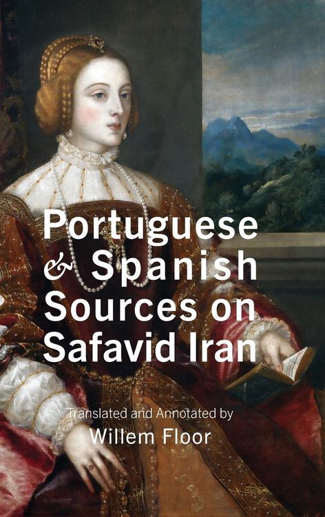 Produktbild: Portuguese and Spanish Sources on Safavid Iran