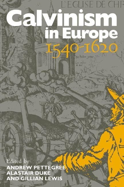 Produktbild: Calvinism in Europe, 1540 1620