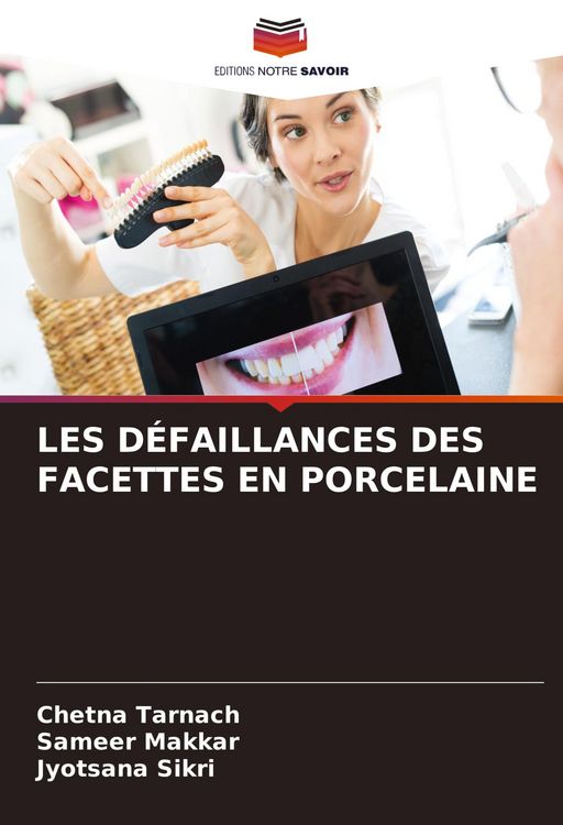 Produktbild: Les D&eacute;faillances des Facettes En Porcelaine