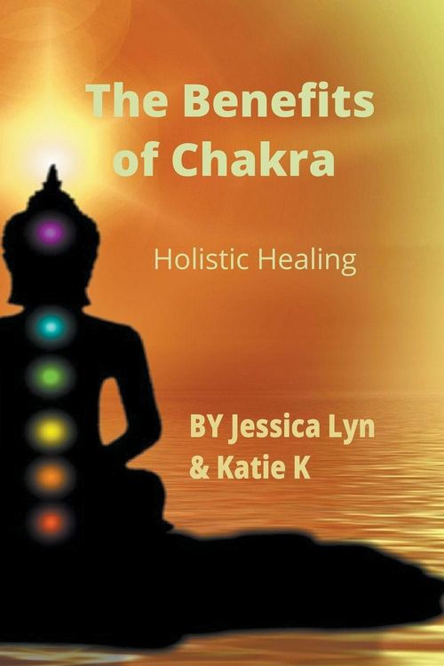 Produktbild: The Benefits of Chakra Holistic Healing
