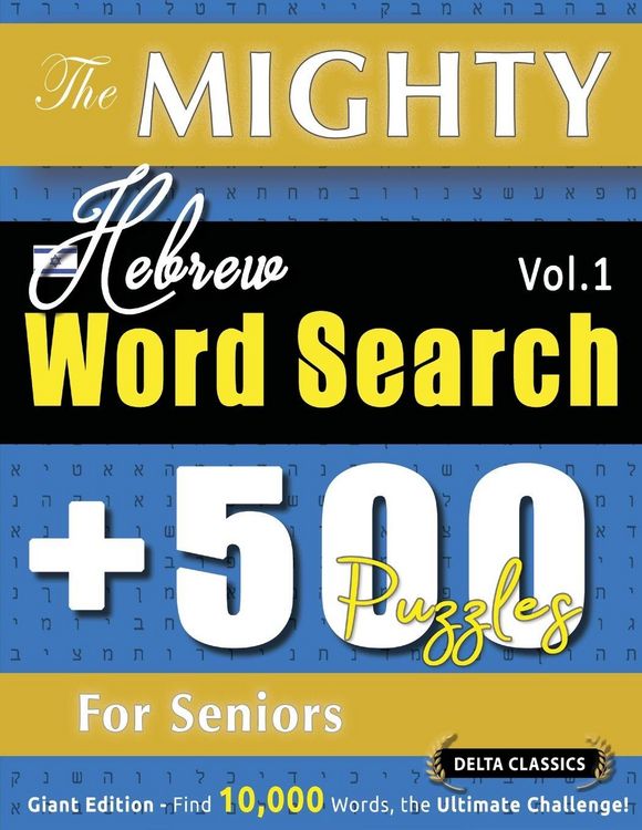 Produktbild: The Mighty Hebrew Word Search - 500 Puzzles For Seniors - Delta Classics - Giant Edition - Find 10,000 Words, The Ultimate Challenge!
