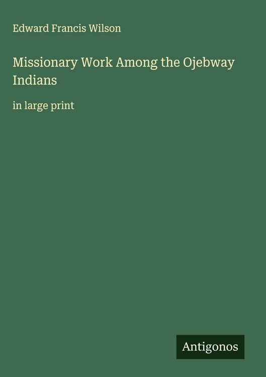 Produktbild: Missionary Work Among the Ojebway Indians