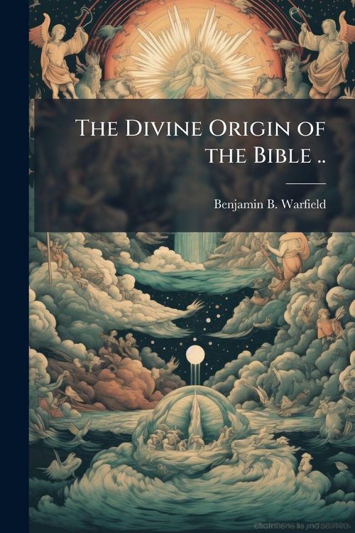 Produktbild: The Divine Origin of the Bible ..
