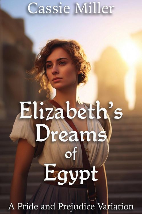 Produktbild: Elizabeth's Dreams of Egypt: A Pride and Prejudice Variation