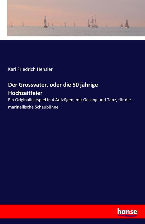 Produktbild: Der Grossvater, oder die 50 j&auml;hrige Hochzeitfeier