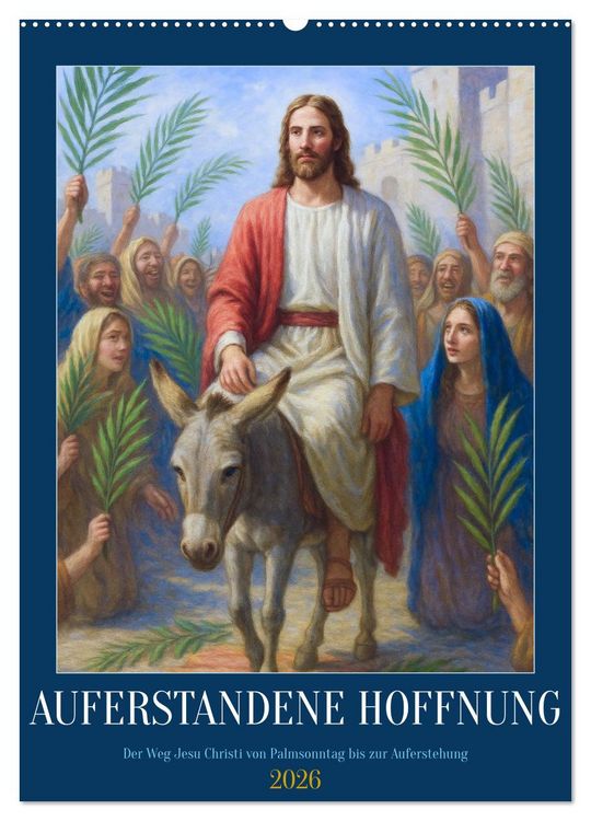 Produktbild: Auferstandene Hoffnung (Wandkalender 2026 DIN A2 hoch), CALVENDO Monatskalender