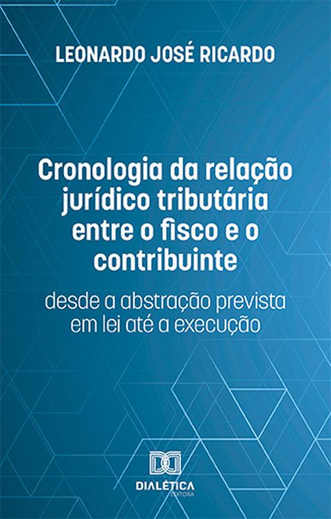 Produktbild: Cronologia da rela&ccedil;&atilde;o jur&iacute;dico tribut&aacute;ria entre o fisco e o contribuinte