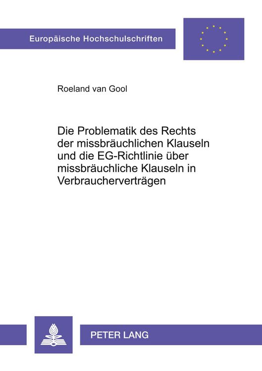 Produktbild: Die Problematik des Rechts der missbr&auml;uchlichen Klauseln und die EG-Richtlinie &uuml;ber missbr&auml;uchliche Klauseln in Verbrauchervertr&auml;gen