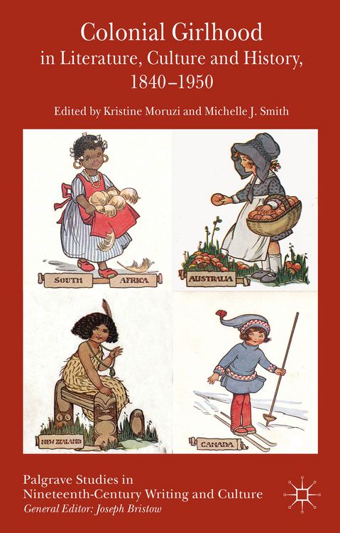 Produktbild: Colonial Girlhood in Literature, Culture and History, 1840-1950