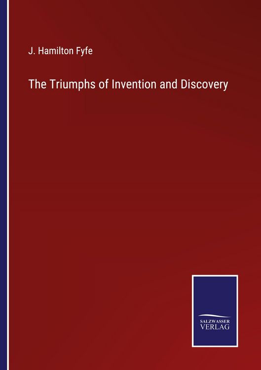 Produktbild: The Triumphs of Invention and Discovery