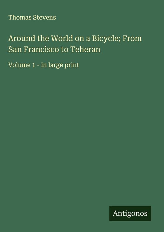 Produktbild: Around the World on a Bicycle; From San Francisco to Teheran