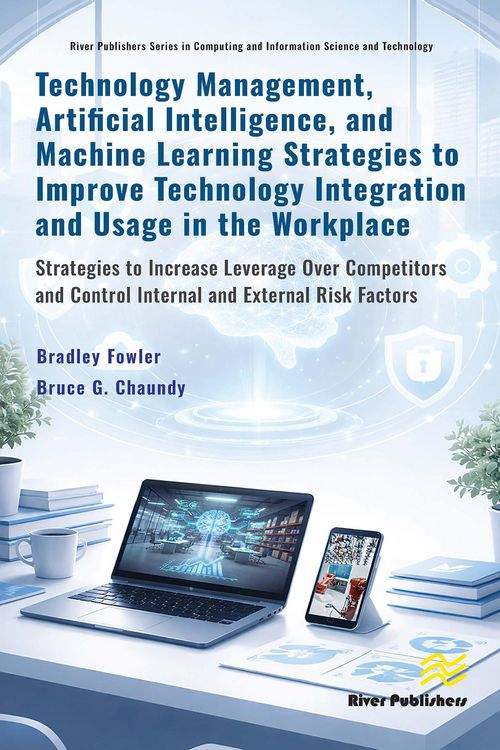 Produktbild: Technology Management, Artificial Intelligence, and Machine Learning Strategies to Improve Technology Integration and Usage in the Workplace
