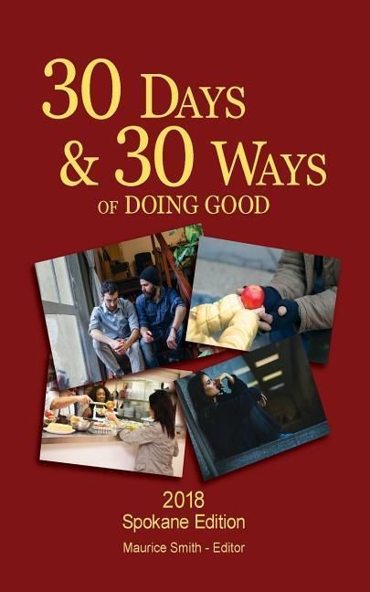 Produktbild: 30 Days And 30 Ways Of Doing Good: Your 30 Day Guide To Issues, Actions and Serving Others