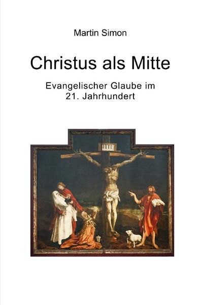 Produktbild: Christus als Mitte - Evangelischer Glaube im 21. Jahrhundert