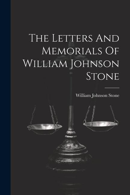 Produktbild: The Letters And Memorials Of William Johnson Stone