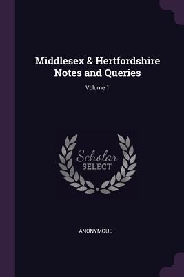 Produktbild: Middlesex & Hertfordshire Notes and Queries; Volume 1