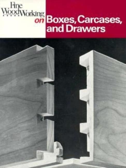 Produktbild: Fine Woodworking on Boxes, Carcases, and Drawers