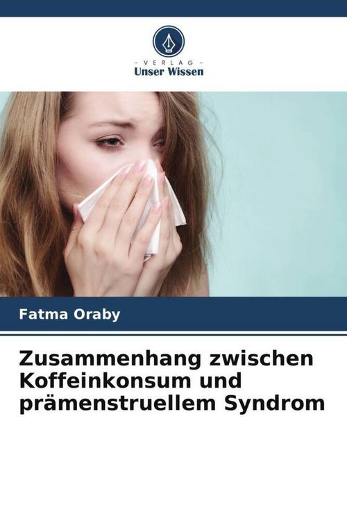 Produktbild: Zusammenhang zwischen Koffeinkonsum und pr&auml;menstruellem Syndrom