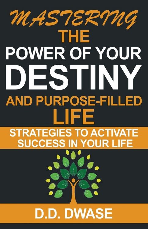 Produktbild: Mastering The Power Of Your Destiny And Purpose-Filled Life