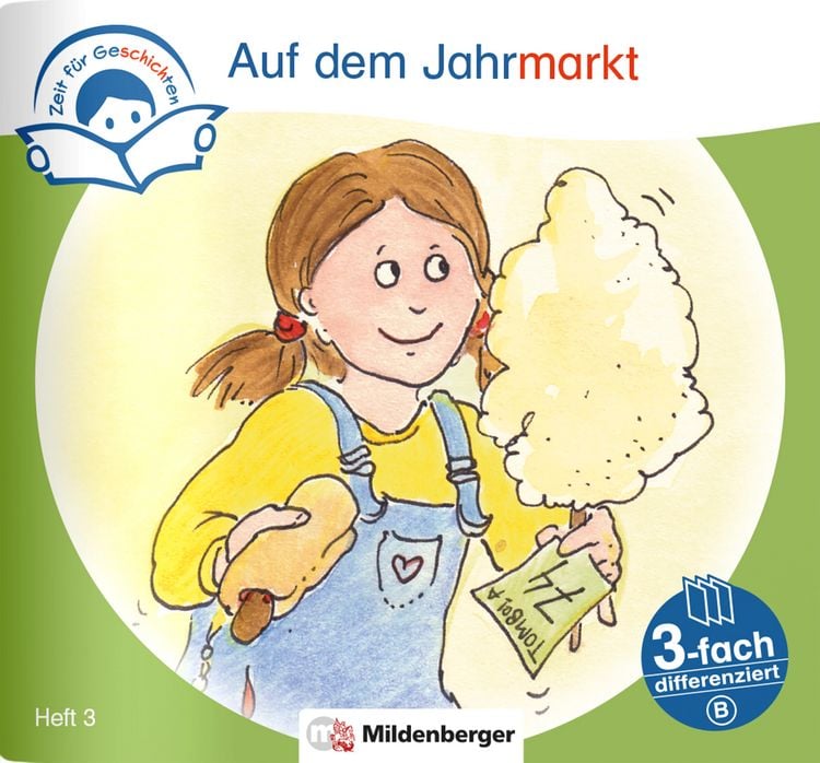 Produktbild: Zeit f&uuml;r Geschichten &ndash; 3-fach differenziert, Heft 3: Auf dem Jahrmarkt &ndash; A