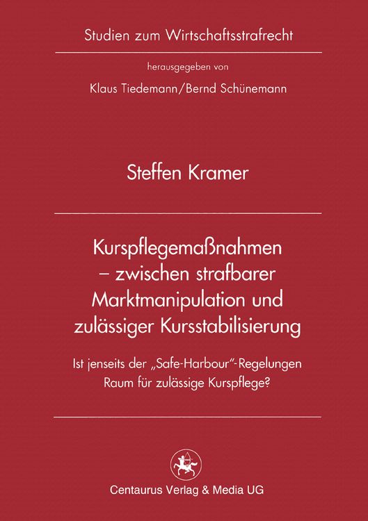 Produktbild: Kurspflegema&szlig;nahmen - zwischen strafbarer Marktmanipulation und zul&auml;ssiger Kursstabilisierung