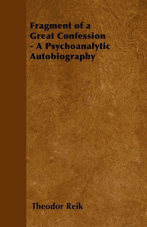 Produktbild: Fragment of a Great Confession - A Psychoanalytic Autobiography
