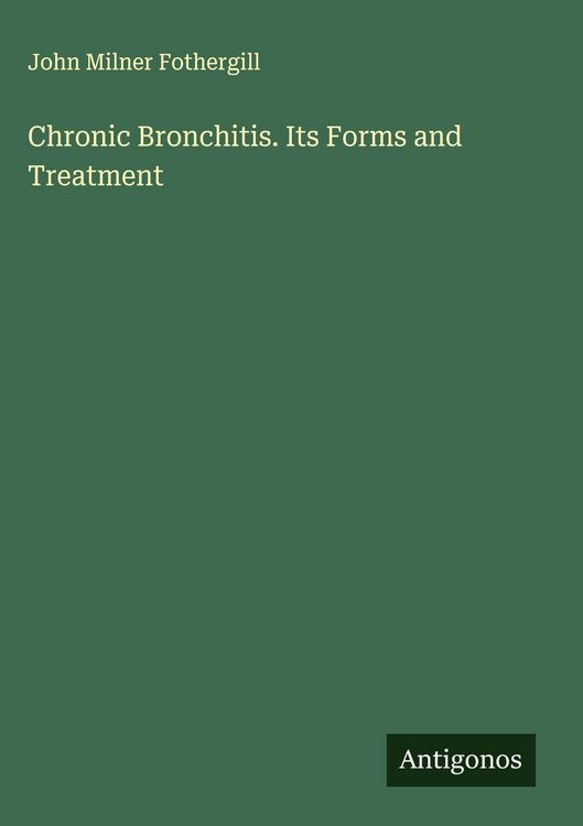 Produktbild: Chronic Bronchitis. Its Forms and Treatment