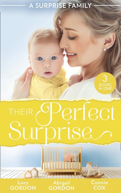 Produktbild: A Surprise Family: Their Perfect Surprise: The Secret That Changed Everything (The Larkville Legacy) / The Village Nurse's Happy-Ever-After / The Baby