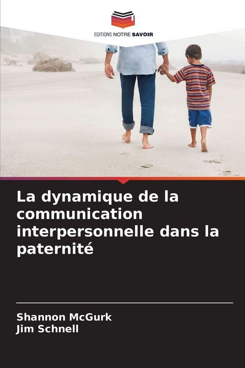 Produktbild: La dynamique de la communication interpersonnelle dans la paternit&eacute;