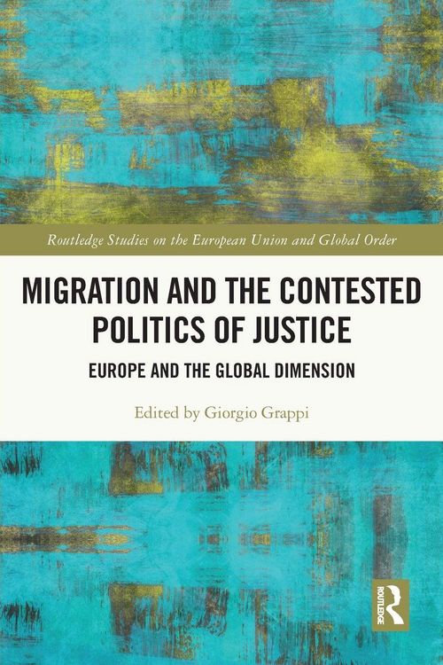 Produktbild: Migration and the Contested Politics of Justice