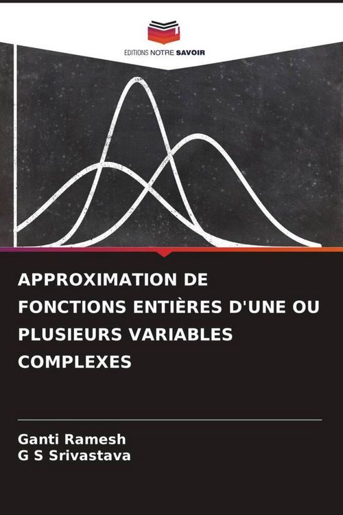 Produktbild: Approximation De Fonctions Enti&egrave;res D'une Ou Plusieurs Variables Complexes