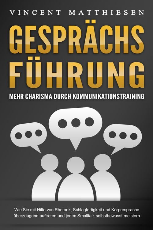 Produktbild: GESPR&Auml;CHSF&Uuml;HRUNG - Mehr Charisma durch Kommunikationstraining: Wie Sie mit Hilfe