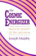 Produktbild: The Cosmic Energizer: Miracle Power of the Universe