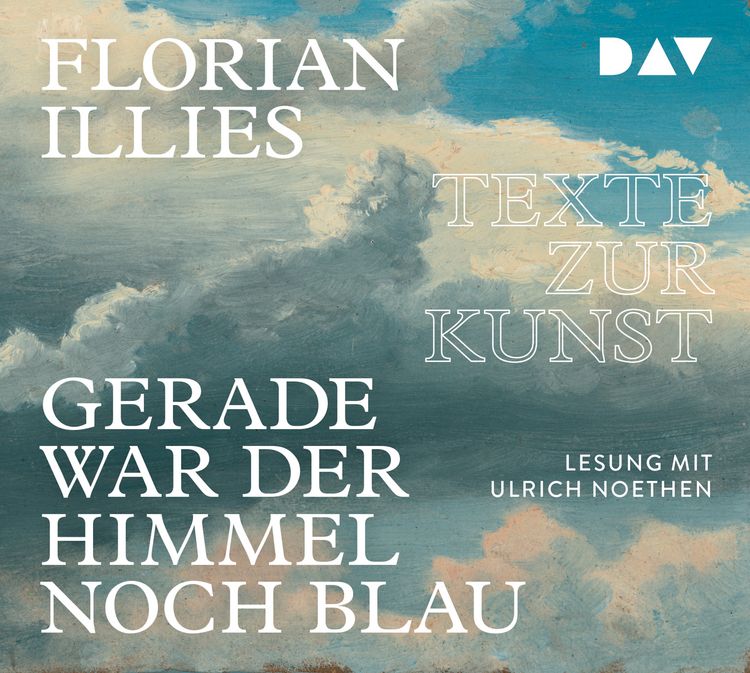 Produktbild: Gerade war der Himmel noch blau. Texte zur Kunst